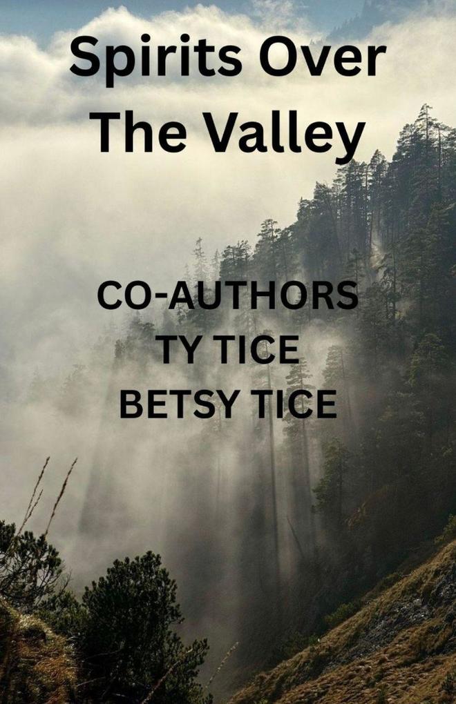 Spirits Over the Valley