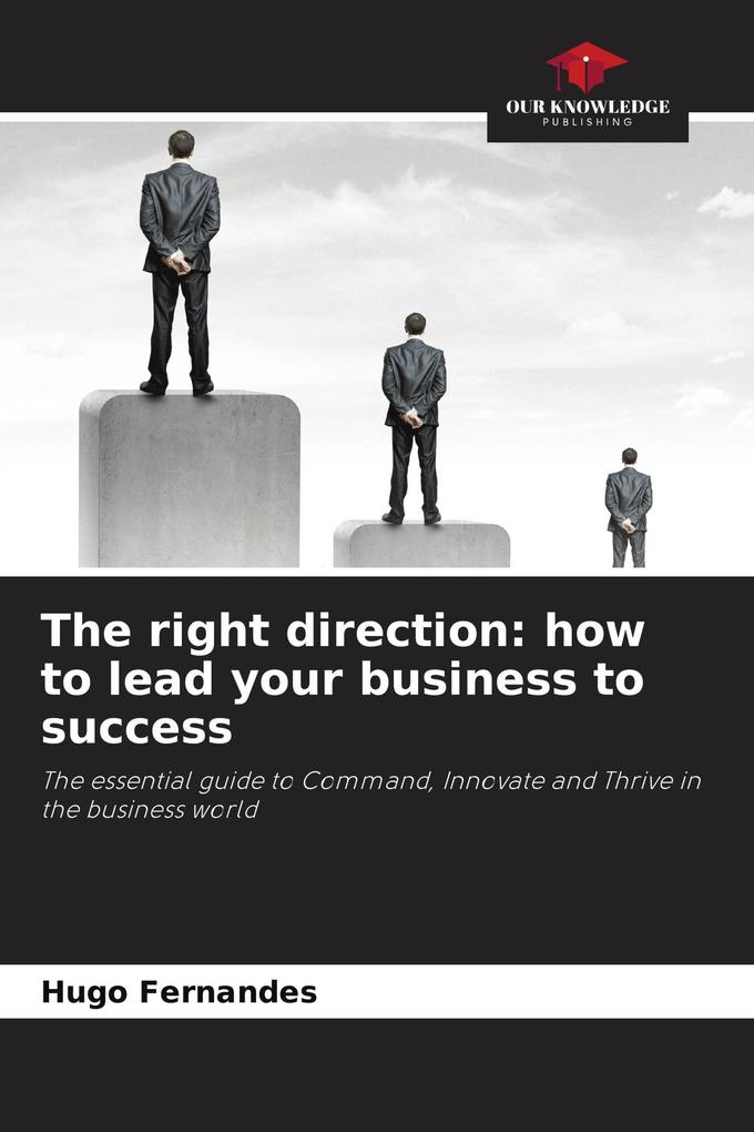 The right direction: how to lead your business to success