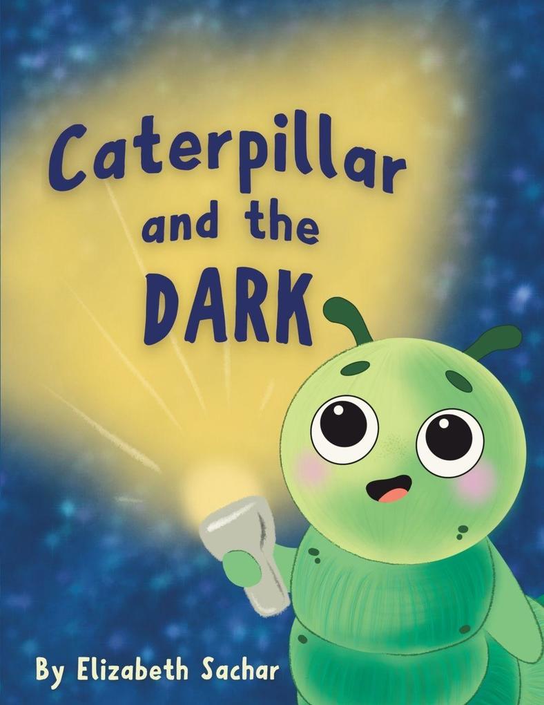 Caterpillar and the Dark