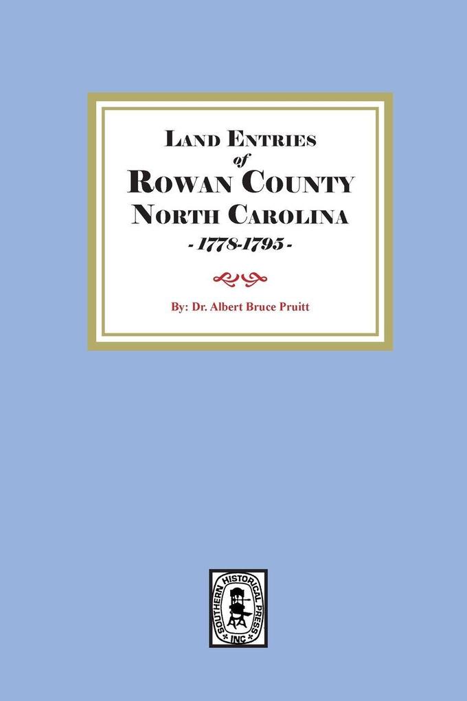 Land Entries of Rowan County North Carolina 1778-1795