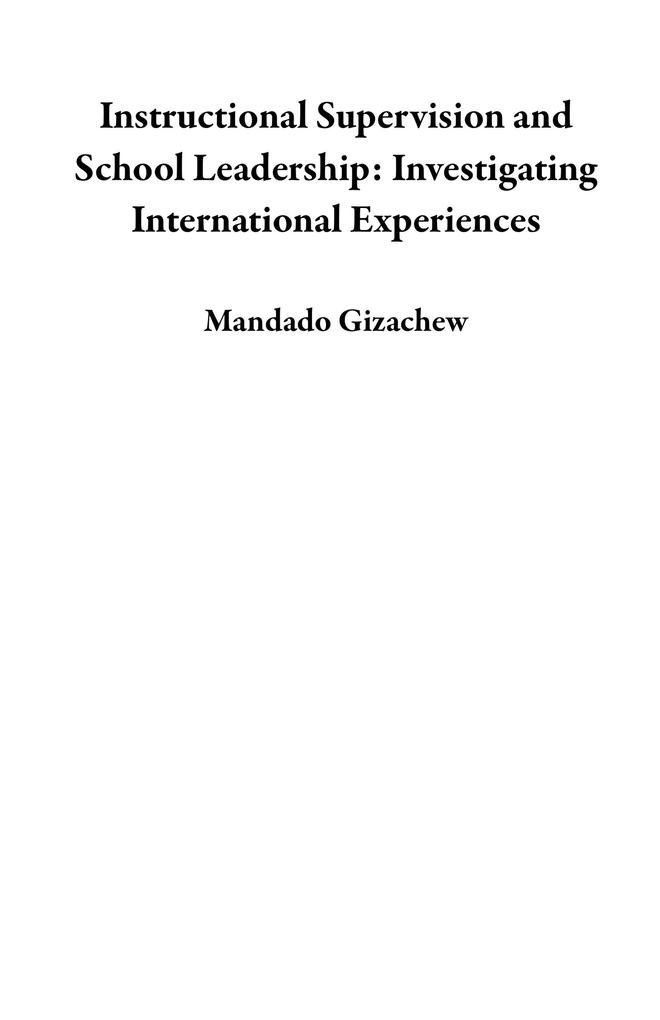 Instructional Supervision and School Leadership: Investigating International Experiences