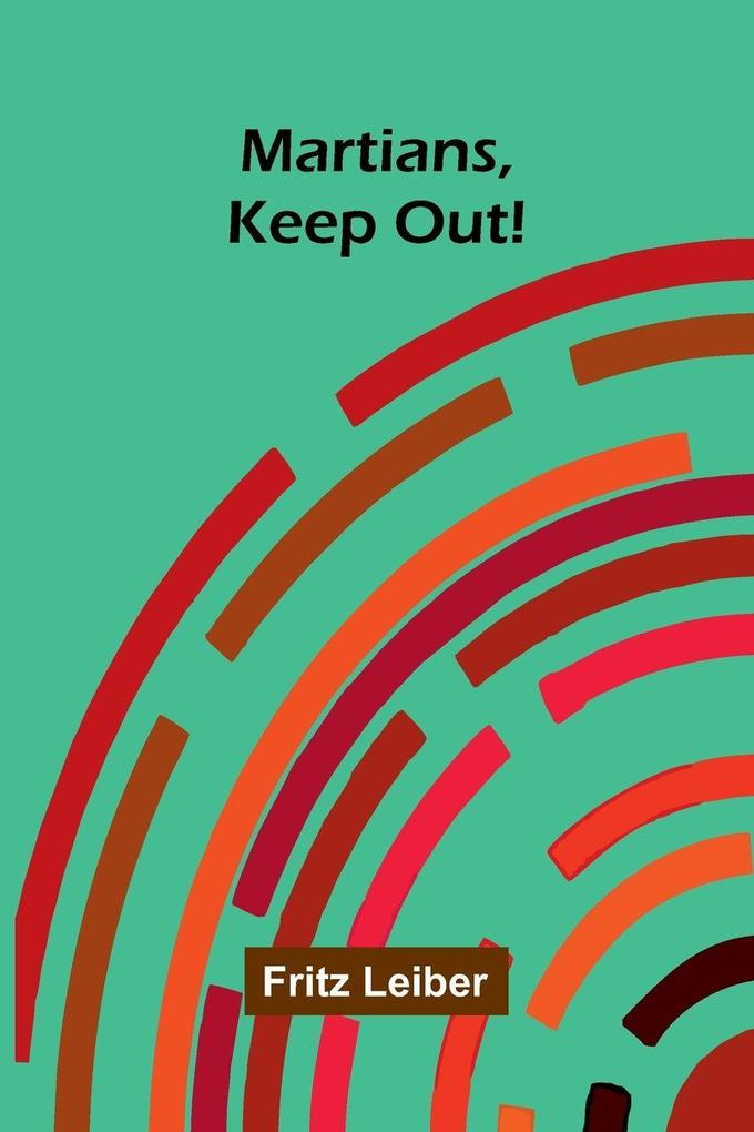 Martians keep out!