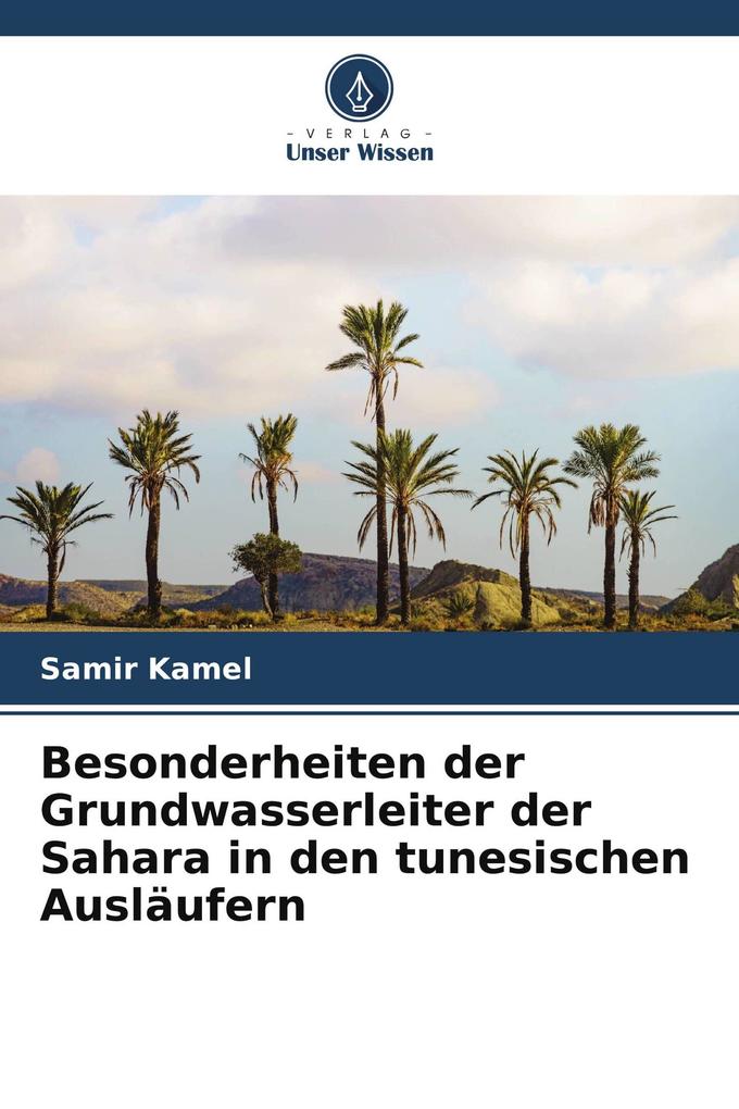 Besonderheiten der Grundwasserleiter der Sahara in den tunesischen Ausläufern