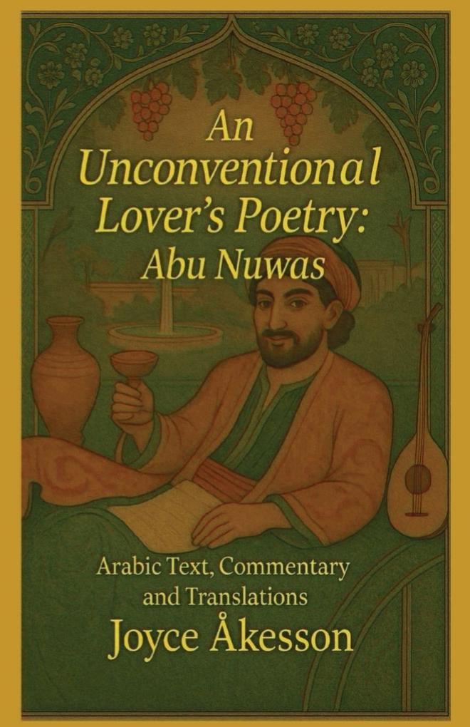 An Unconventional Lover's Poetry Abu Nuwas