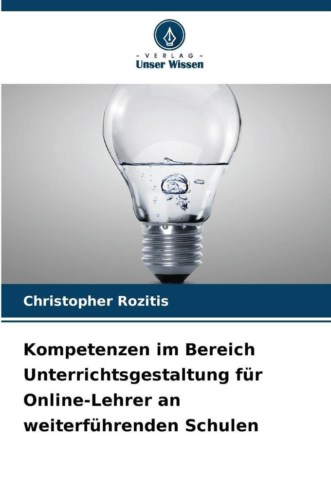 Kompetenzen im Bereich Unterrichtsgestaltung für Online-Lehrer an weiterführenden Schulen