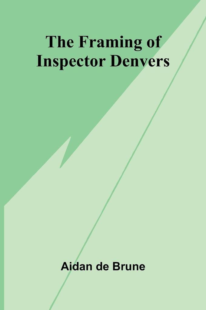 The Framing of Inspector Denvers