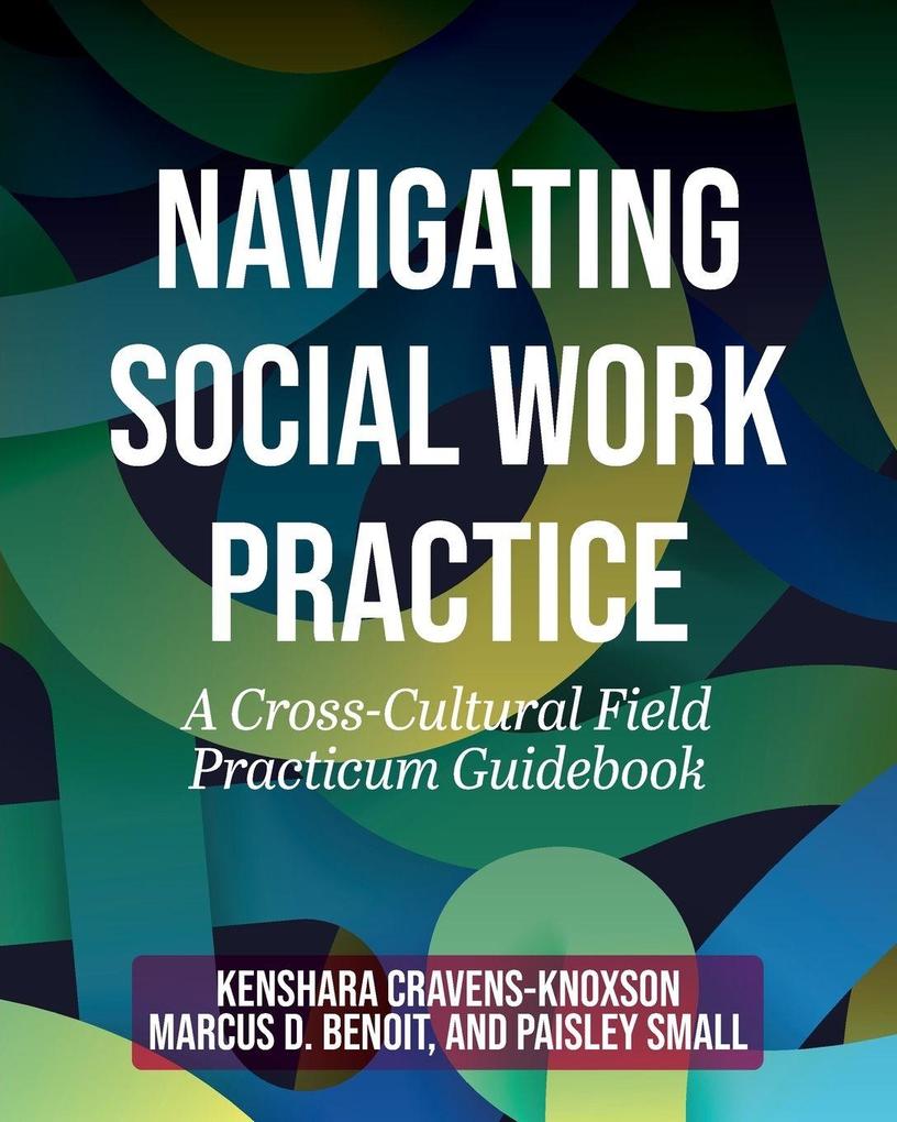 Navigating Social Work Practice