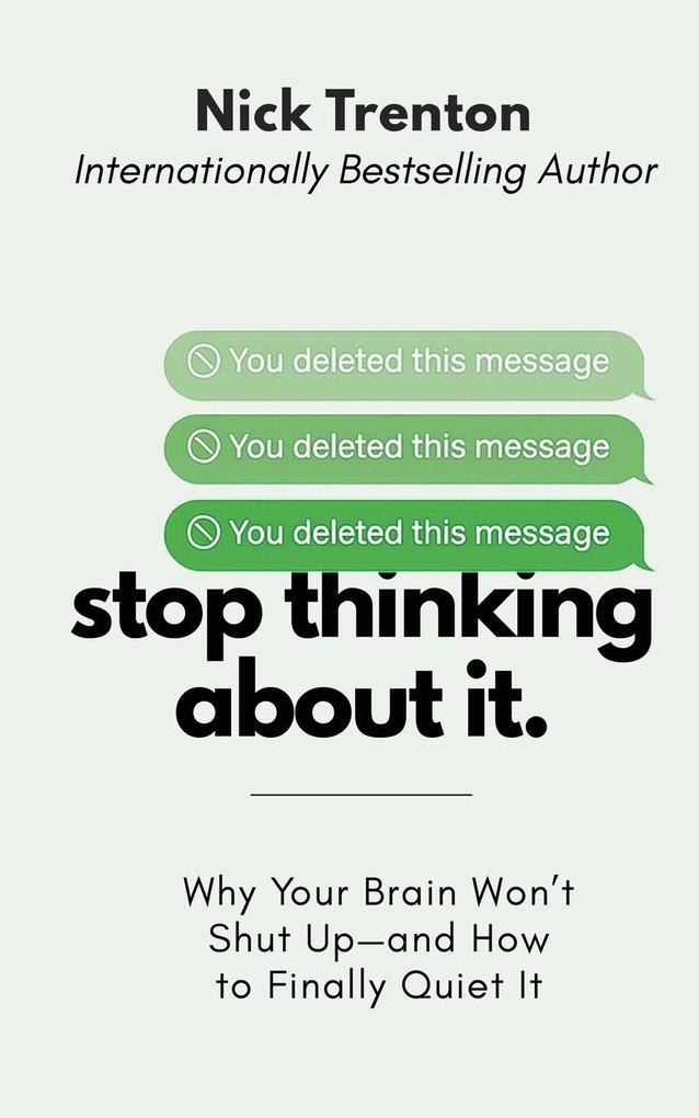 Stop Thinking About It