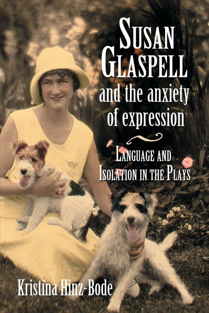 Susan Glaspell and the Anxiety of Expression
