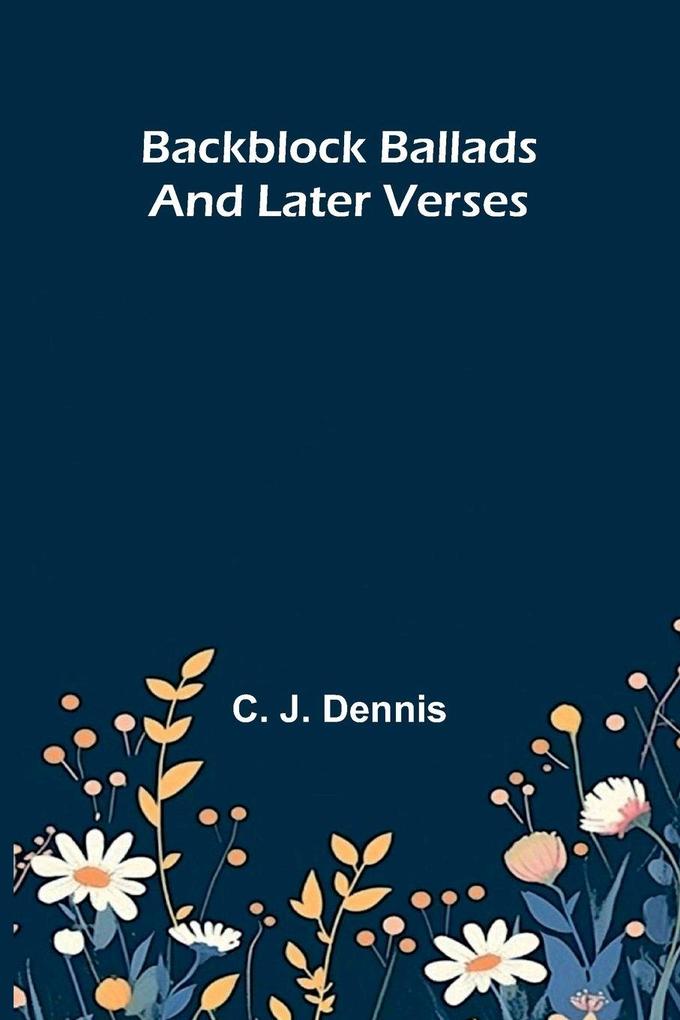 Backblock Ballads and Later Verses