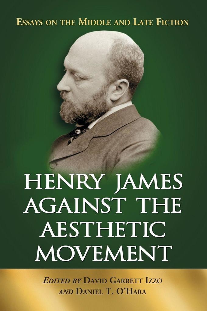 Henry James Against the Aesthetic Movement