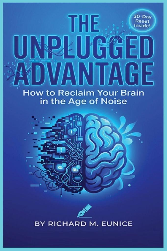 The Unplugged Advantage