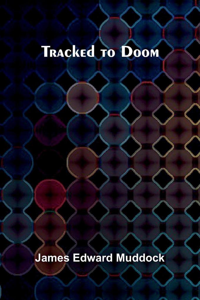 Tracked to Doom