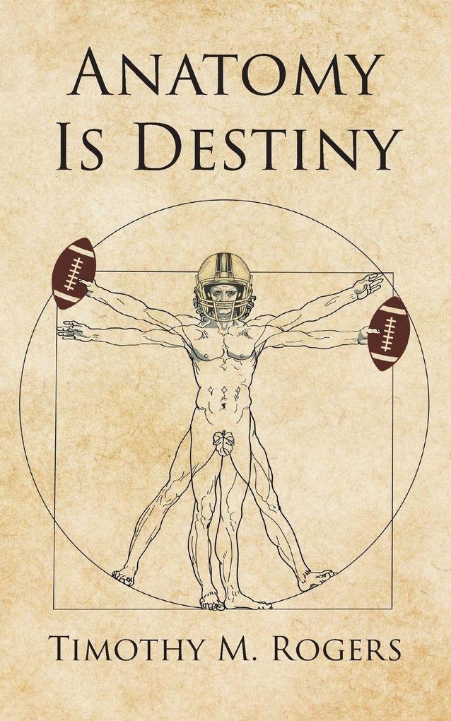 Anatomy is Destiny