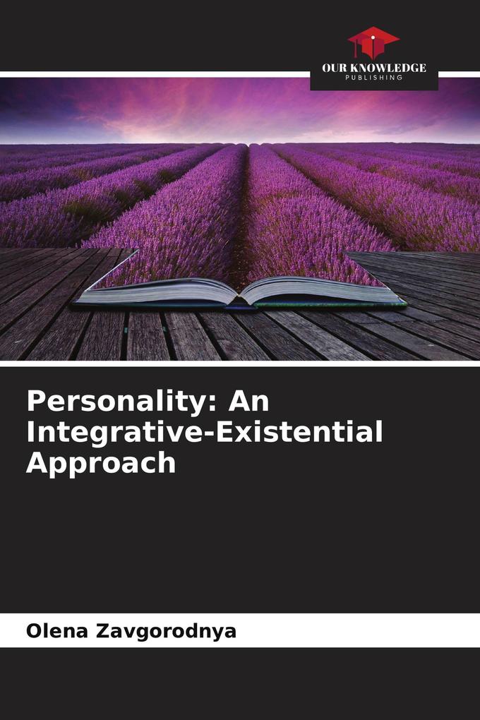 Personality: An Integrative-Existential Approach