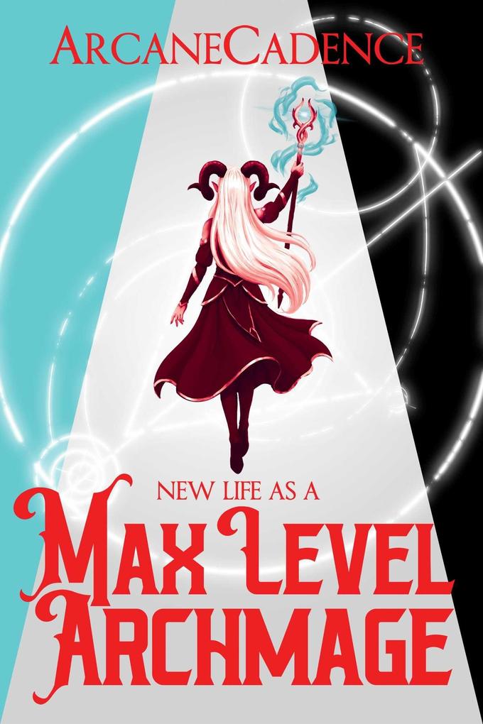 New Life as a Max Level Archmage Book 1