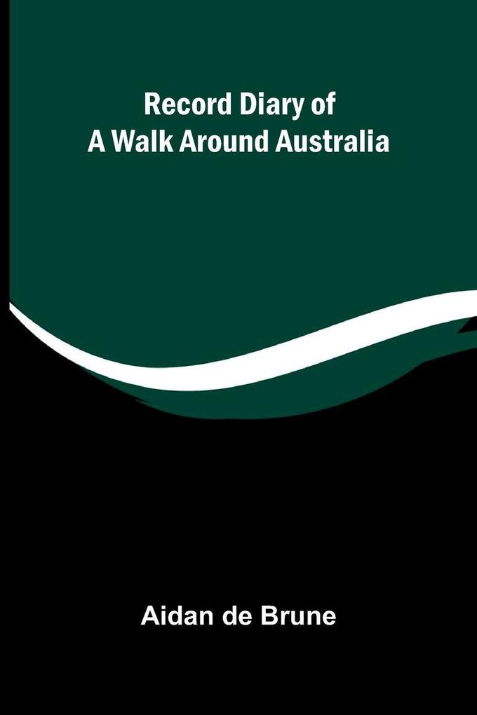 Record Diary of a Walk Around Australia