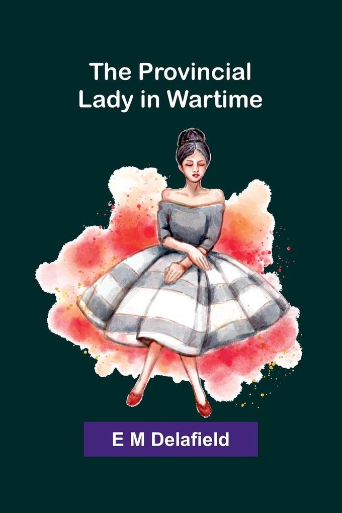 The Provincial Lady in Wartime
