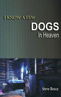 I Know a Few Dogs in Heaven