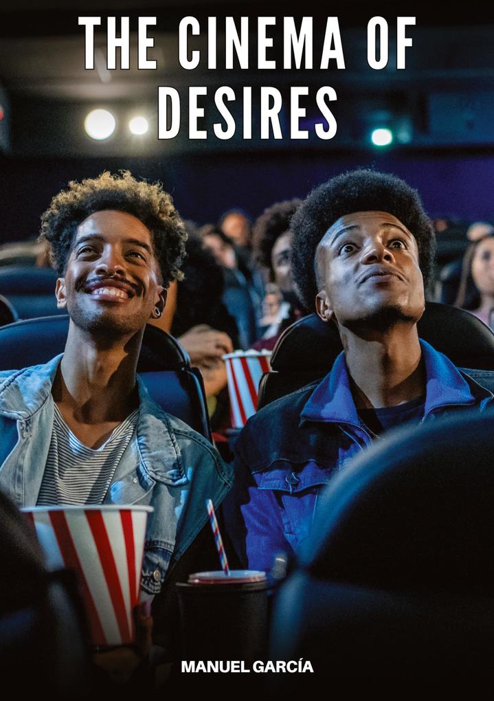 The Cinema of Desires