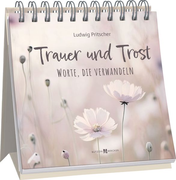 Trauer und Trost - Worte die verwandeln
