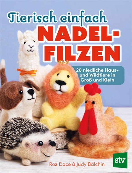 Tierisch einfach Nadelfilzen