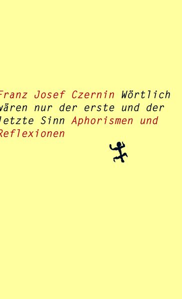 Wörtlich wären nur der erste und der letzte Sinn