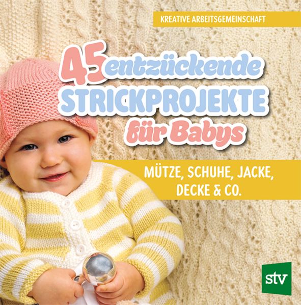 45 entzückende Strickprojekte für Babys