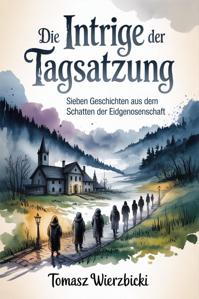 Die Intrige der Tagsatzung