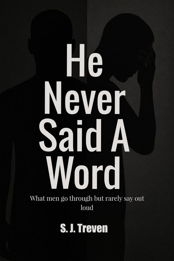 He Never Said A Word