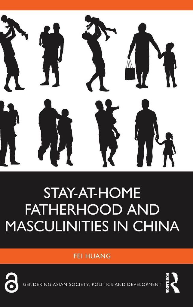 Stay-at-Home Fatherhood and Masculinities in China