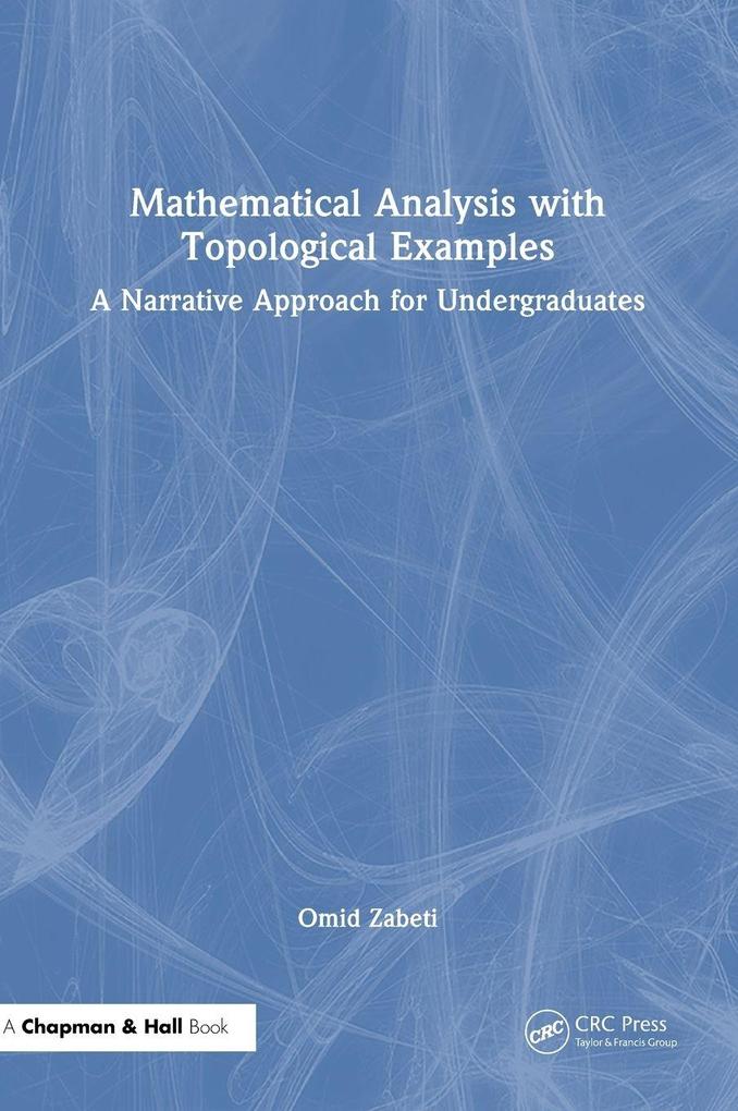 Mathematical Analysis with Topological Examples