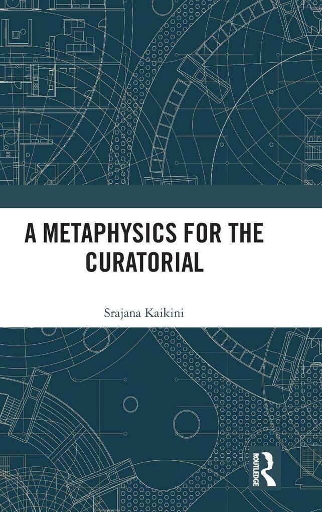 A Metaphysics for the Curatorial