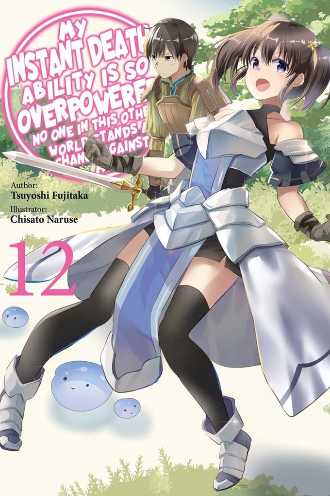 My Instant Death Ability Is So Overpowered No One in This Other World Stands a Chance Against Me! Vol. 12 (light novel)