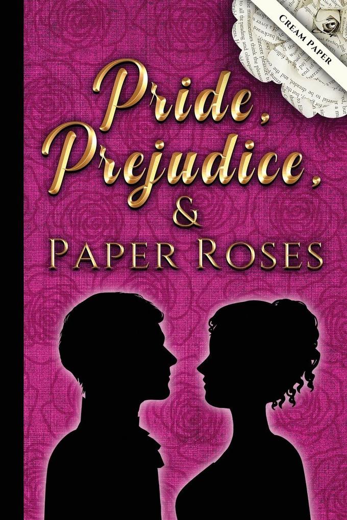 Pride Prejudice and Paper Roses-cream pages