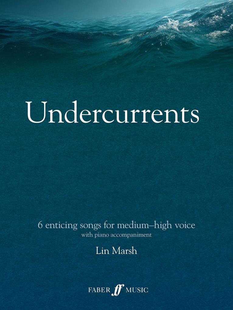 Undercurrents: 6 songs for solo voice