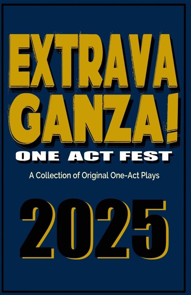 Extravaganza One Act Fest 2025