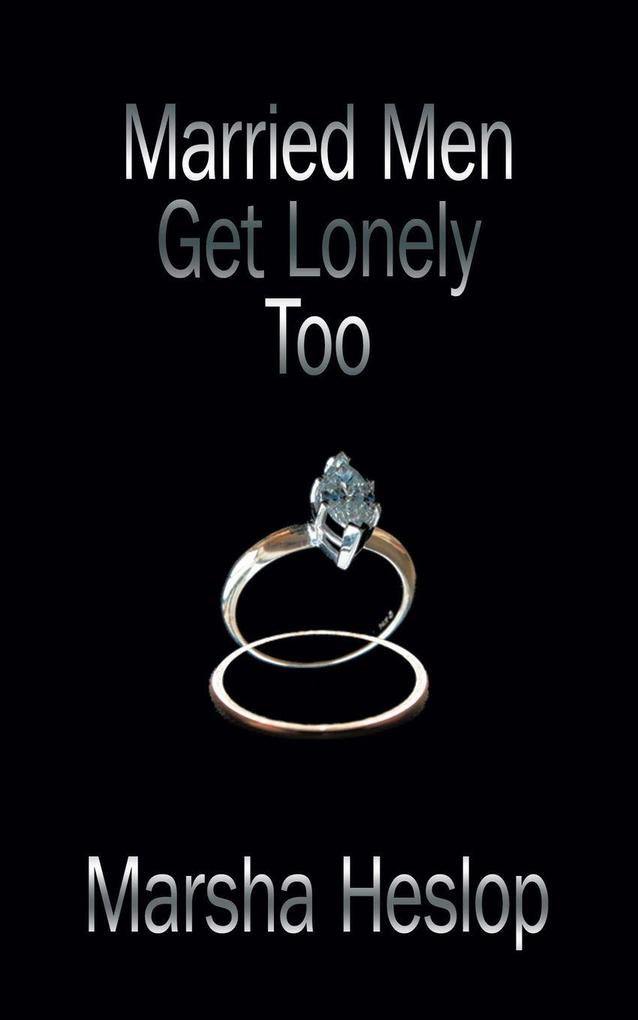 Married Men Get Lonely Too
