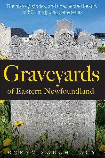 Graveyards of Eastern Newfoundland