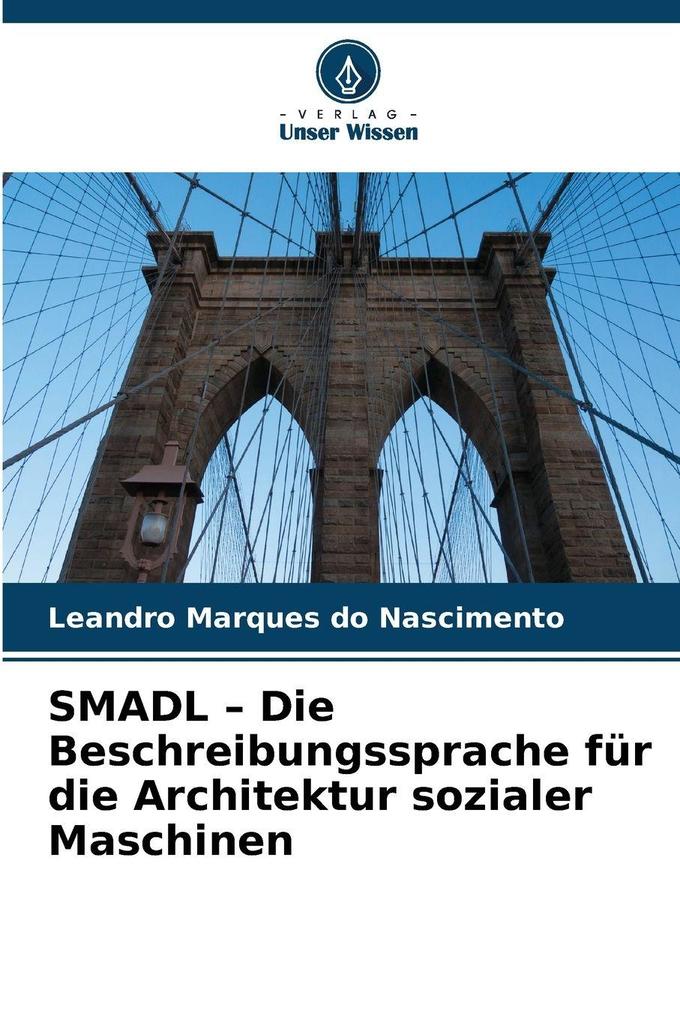 SMADL - Die Beschreibungssprache für die Architektur sozialer Maschinen