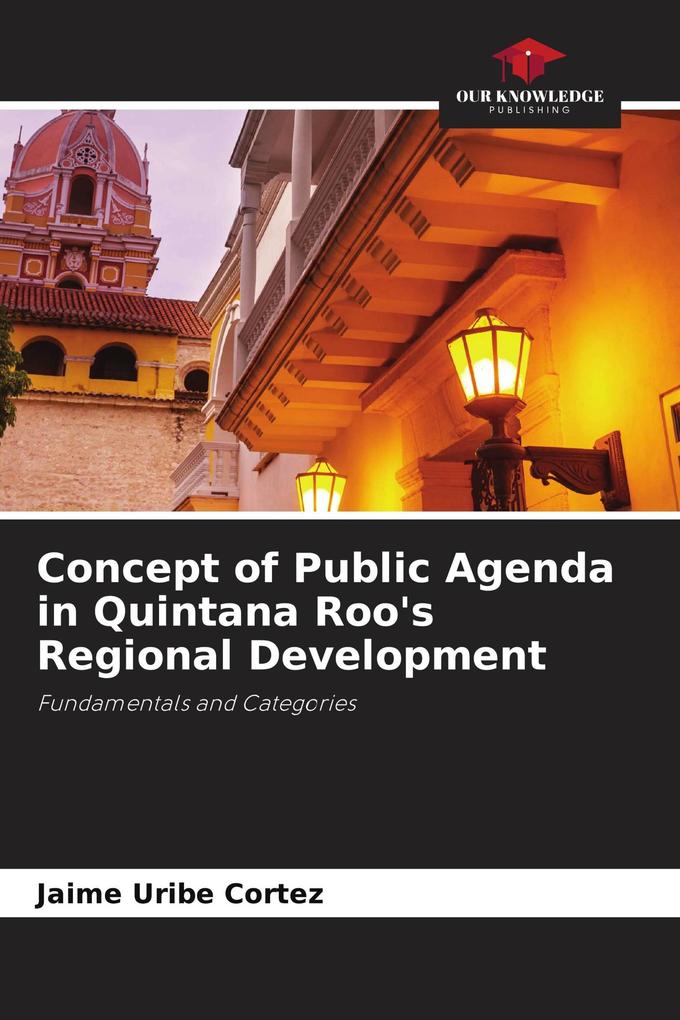 Concept of Public Agenda in Quintana Roo's Regional Development