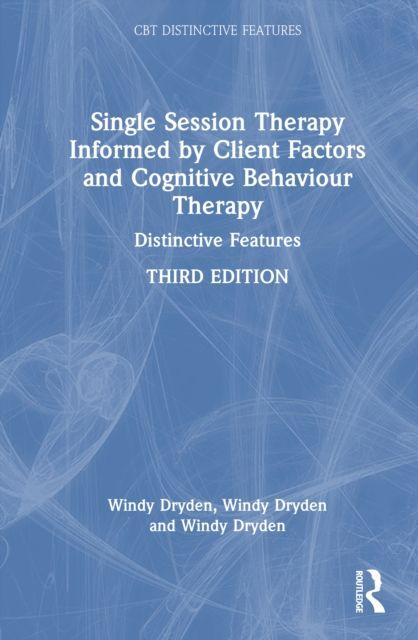 Single-Session Therapy Informed by Client Factors and Cognitive Behaviour Therapy