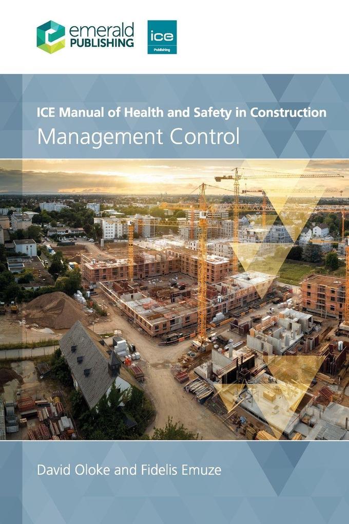 ICE Manual of Health and Safety in Construction