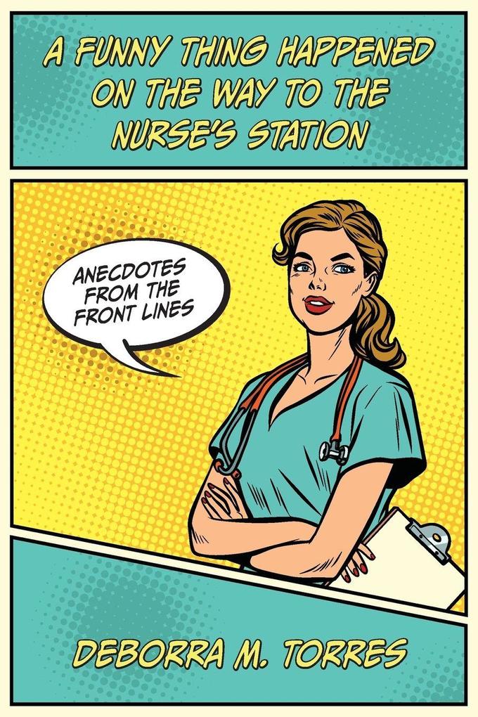 A Funny Thing Happened on the Way to the Nurse's Station