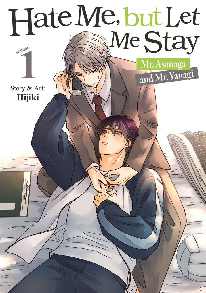 Hate Me But Let Me Stay - Mr. Asanaga and Mr. Yanagi Vol. 1