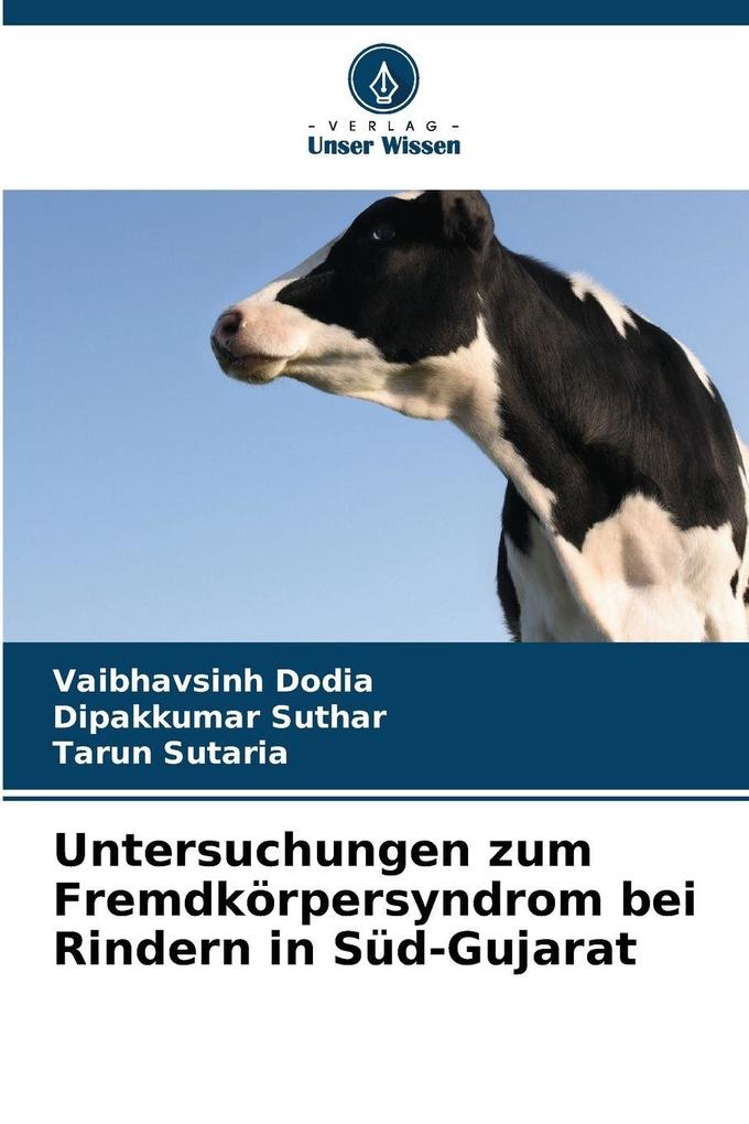 Untersuchungen zum Fremdkörpersyndrom bei Rindern in Süd-Gujarat