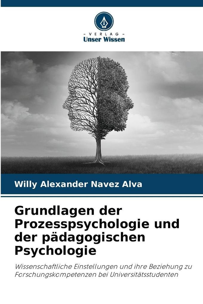 Grundlagen der Prozesspsychologie und der pädagogischen Psychologie