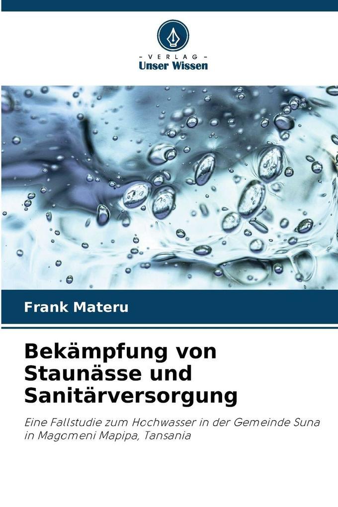 Bekämpfung von Staunässe und Sanitärversorgung