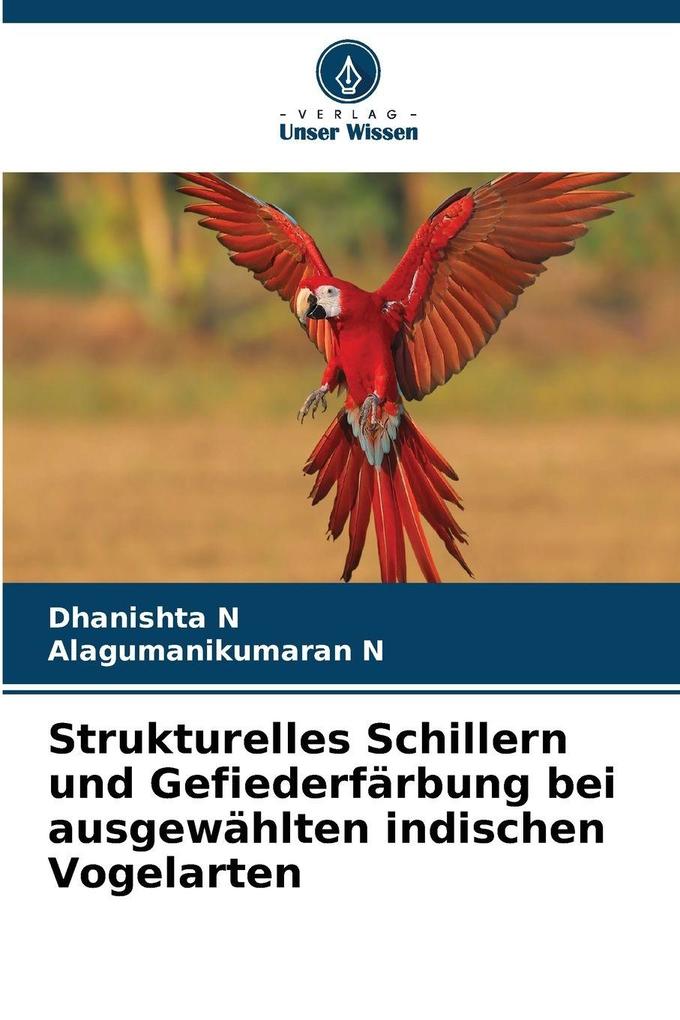 Strukturelles Schillern und Gefiederfärbung bei ausgewählten indischen Vogelarten