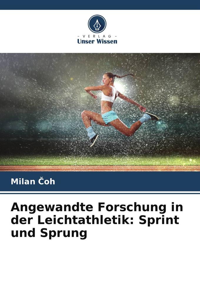 Angewandte Forschung in der Leichtathletik: Sprint und Sprung